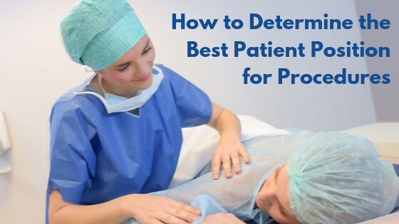 How to Determine the Best Patient Position for Procedures